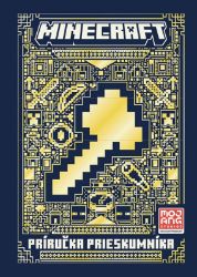 Minecraft - Príručka prieskumníka - kolektiv autorů - Slovenské knihy pro děti Minecraft - Príručka prieskumníka
