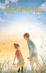 Takoví jsme byli 10 - Júki Obata - Komiksy pro děti Takoví jsme byli 10