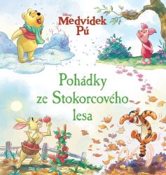 Medvídek Pú - Pohádky ze Stokorcového lesa Medvídek Pú - Pohádky ze Stokorcového lesa