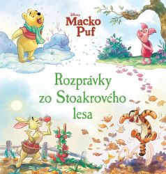 Macko Puf - Rozprávky zo Stoakrového lesa Macko Puf - Rozprávky zo Stoakrového lesa