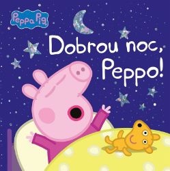 Peppa Pig - Dobrou noc, Peppo! - kolektiv autorů - Knihy pro první čtení Peppa Pig - Dobrou noc, Peppo!