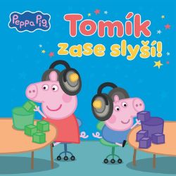 Peppa Pig - Tomík zase slyší! - neuveden - Knihy pro první čtení Peppa Pig - Tomík zase slyší!
