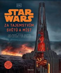 Star Wars - Za tajemstvím světů a míst