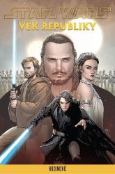 Star Wars - Věk Republiky: Hrdinové - kolektiv autorů - Sci-fi Star Wars - Věk Republiky: Hrdinové