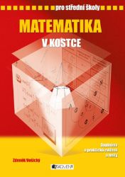 Matematika v kostce pro SŠ - Zdeněk Vošický - Matematika Matematika v kostce pro SŠ