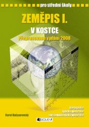 Zeměpis I. v kostce pro SŠ - Karel Kašparovský,Pavel Kantorek - Zeměpis Zeměpis I. v kostce pro SŠ