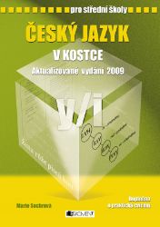 Český jazyk v kostce pro SŠ - Marie Sochrová - Český jazyk, gramatika Český jazyk v kostce pro SŠ