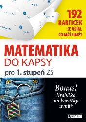 Matematika do kapsy pro 1.stup. ZŠ (192 kartiček) - Jitka Pastýříková - Procvičování matematiky, testy Matematika do kapsy pro 1.stup. ZŠ (192 kartiček)