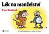 Lék na manželství - Pavel Kantorek - Partnerské vztahy Lék na manželství