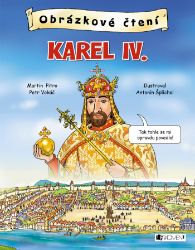 Obrázkové čtení - Karel IV. - Martin Pitro,Petr Vokáč - Komiksy pro děti Obrázkové čtení - Karel IV.