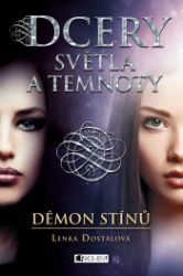 Dcery světla a temnoty – Démon stínů Dcery světla a temnoty – Démon stínů