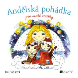 Andělská pohádka pro malé čertíky - Iva Hoňková - Pohádky pro děti Andělská pohádka pro malé čertíky
