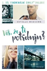 Víš, že tě potřebuju? - Estelle Maskame - Young Adult Víš, že tě potřebuju?