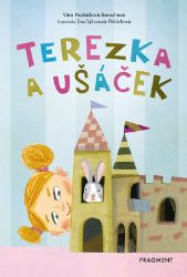 Terezka a ušáček - Věra Hudáčková Barochová - Beletrie pro děti a mládež Terezka a ušáček
