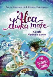 Alea dívka moře - Kouzlo Vodních panen (pro začínající čtenáře) - Tanya Stewner - Fantasy knihy pro děti Alea - dívka moře: Kouzlo Vodních panen (pro začínající čtenáře)