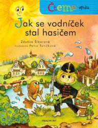Čteme spolu – Jak se vodníček stal hasičem - Zdeňka Šiborová - Knihy pro první čtení Čteme spolu – Jak se vodníček stal hasičem