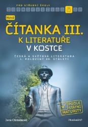 Nová čítanka III. k Literatuře v kostce pro SŠ - Jana Mrózková - Literatura, čítanky Nová čítanka III. k Literatuře v kostce pro SŠ