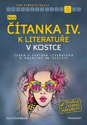 Nová čítanka IV. k Literatuře v kostce pro SŠ - Jana Mrózková - Literatura, čítanky Nová čítanka IV. k Literatuře v kostce pro SŠ