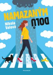 Namazaným dolů - Nikola Valová - Romány pro ženy Namazaným dolů