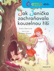 Čteme spolu – Jak Janička zachraňovala kouzelnou říši Čteme spolu – Jak Janička zachraňovala kouzelnou říši