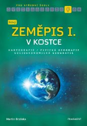 Nový zeměpis v kostce pro SŠ I. - Martin Brzóska - Zeměpis Nový zeměpis v kostce pro SŠ I.