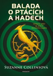 Balada o ptácích a hadech - Suzanne Collins - Young Adult Balada o ptácích a hadech