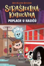 Strašidelná knihovna 6 - Poplach u hasičů Strašidelná knihovna 6 - Poplach u hasičů