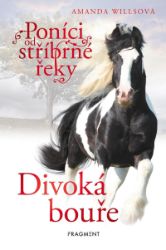 Poníci od stříbrné řeky – Divoká bouře