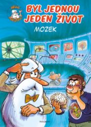 Byl jednou jeden život - mozek Byl jednou jeden život - mozek