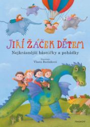 Jiří Žáček dětem - Jiří Žáček - Jiří Žáček básničky pro děti Jiří Žáček dětem