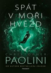 Spát v moři hvězd - Kniha II. - Christopher Paolini - Young Adult Spát v moři hvězd - Kniha II.