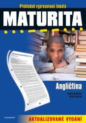 Maturita – Angličtina – aktualizované vydání - Kateřina Matoušková,Barbora Faktorová - Učebnice angličtiny pro SŠ Maturita – Angličtina – aktualizované vydání