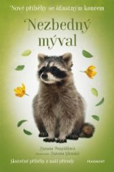 Nezbedný mýval - Nové příběhy se šťastným koncem - Zuzana Pospíšilová - Beletrie pro děti a mládež Nové příběhy se šťastným koncem – Nezbedný mýval