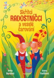 Skřítci Radostníčci a veselé čarování Skřítci Radostníčci a veselé čarování