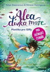Alea - dívka moře: Písnička pro Gilfy - pro začínající čtenáře Alea - dívka moře: Písnička pro Gilfy - pro začínající čtenáře