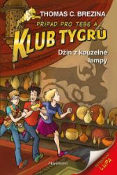 Klub Tygrů – Džin z kouzelné lampy - Thomas Brezina - Detektivky pro děti Klub Tygrů – Džin z kouzelné lampy
