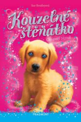 Kouzelné štěňátko - Chlupatý zázrak - Sue Bentley - Fantasy Kouzelné štěňátko - Chlupatý zázrak