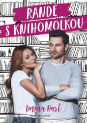 Rande s knihomolkou - Emma Hart - Romány pro ženy Rande s knihomolkou