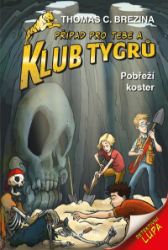 Klub Tygrů 5 - Pobřeží koster - Thomas Brezina - Detektivky pro děti Klub Tygrů - Pobřeží koster