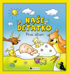 Naše děťátko – První album (měkká vazba) - Hanka Veselá - Deníky miminek Naše děťátko – První album (měkká vazba)