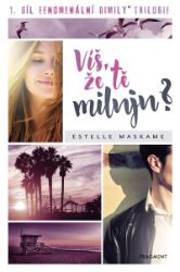 Víš, že tě miluju? - Estelle Maskame - Young Adult Víš, že tě miluju?