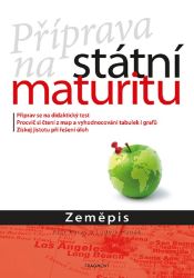 Zeměpis - Příprava na státní maturitu - Petr Karas,Ludvík Hanák - Příprava k maturitě Příprava na státní maturitu – Zeměpis