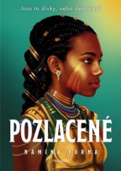 Pozlacené - Namina Forna - Young Adult Pozlacené