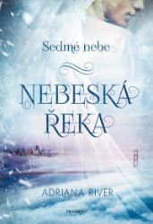 Sedmé nebe - Nebeská řeka - Adriana Michálková,Adriana River - Young Adult Sedmé nebe – Nebeská řeka