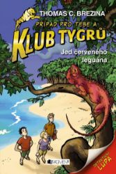Klub Tygrů 29 - Jed červeného leguána - Thomas Brezina - Detektivky pro děti Klub Tygrů - Jed červeného leguána