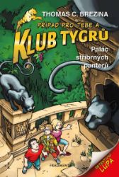 Klub Tygrů 10 - Palác stříbrných panterů - Thomas Brezina - Detektivky pro děti Klub Tygrů - Palác stříbrných panterů