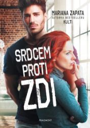Srdcem proti zdi - Mariana Zapata - Romány pro ženy Srdcem proti zdi