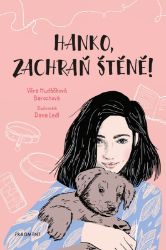 Hanko, zachraň štěně! - Věra Hudáčková Barochová - Knihy pro dívky Hanko, zachraň štěně!