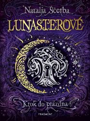Lunasterové - Krok do prázdna - Natalja Vasilevna Ščerba - Fantasy Lunasterové 3 - Krok do prázdna