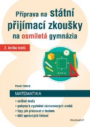 Příprava na státní přijímací zkoušky na osmiletá gymnázia – Matematika 2 Příprava na státní přijímací zkoušky na osmiletá gymnázia – Matematika 2